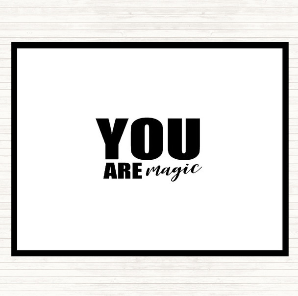 White Black You Are Magic Quote Mouse Mat
