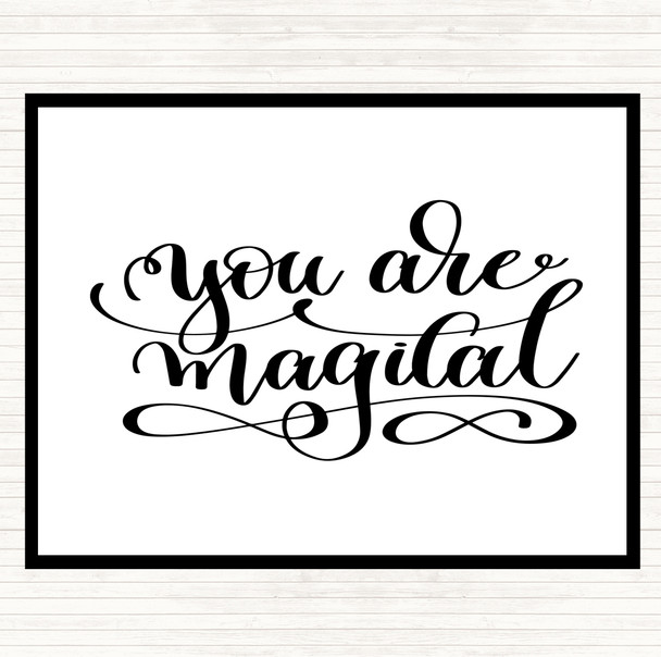 White Black You Are Magical Quote Mouse Mat