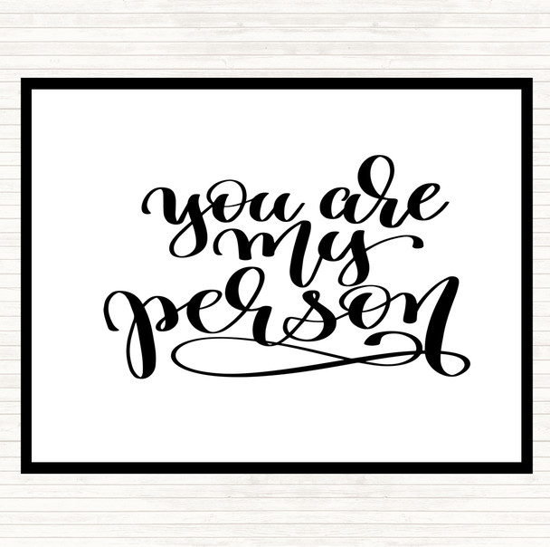 White Black You Are My Person Quote Mouse Mat
