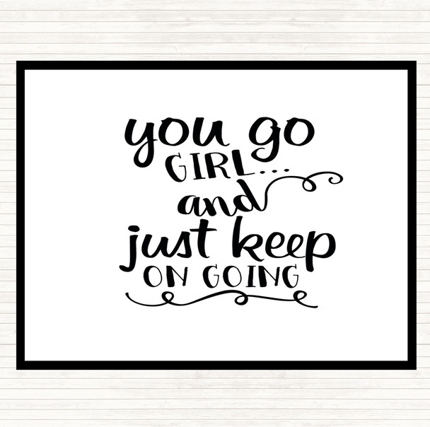 White Black You Go Girl Quote Mouse Mat