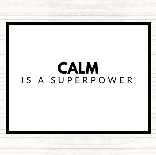 White Black Calm Is A Superpower Quote Mouse Mat