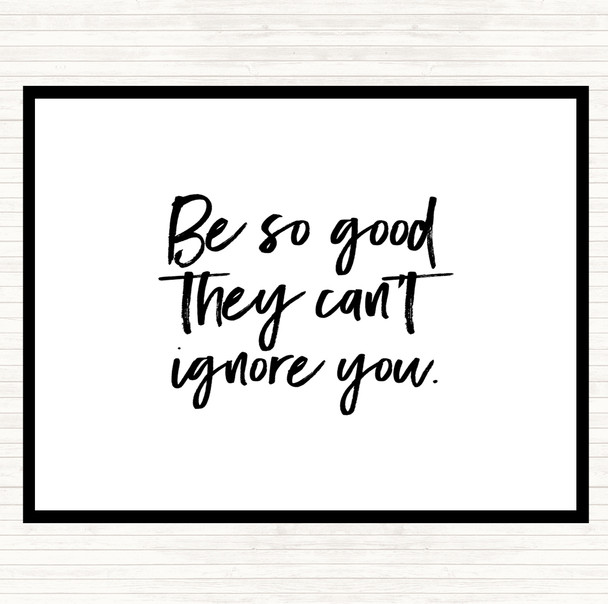White Black Cant Ignore You Quote Mouse Mat
