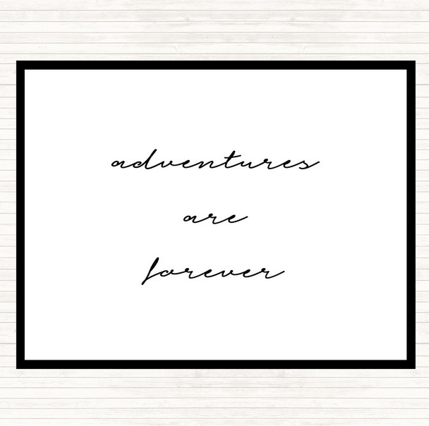 White Black Adventures Are Forever Quote Mouse Mat