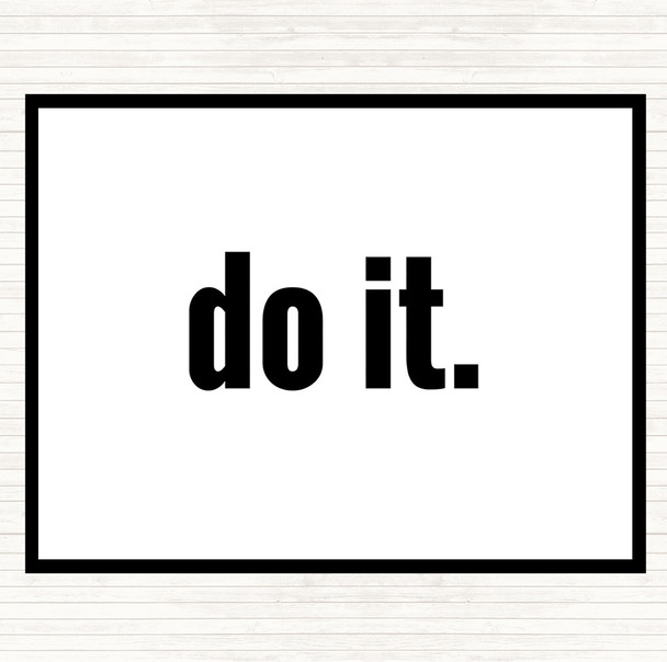 White Black Do It Big Quote Mouse Mat