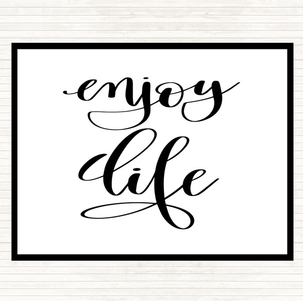 White Black Enjoy Life Quote Mouse Mat