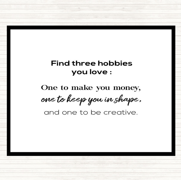White Black Find Three Hobbies Quote Mouse Mat White Black Find Three Hobbies Quote Mouse Mat