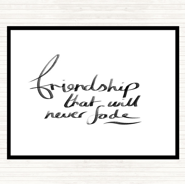 White Black Friendship Never Fade Quote Mouse Mat