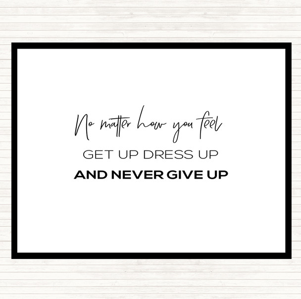 White Black Get Up Dress Up Quote Mouse Mat
