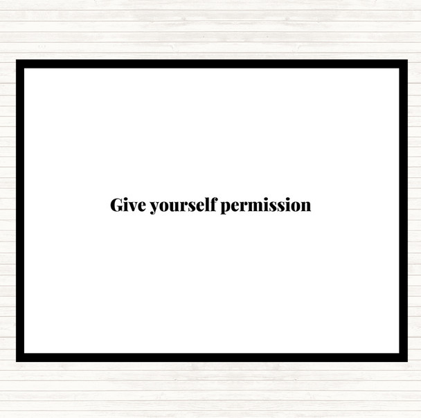 White Black Give Yourself Permission Quote Mouse Mat