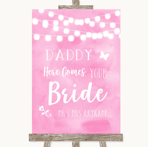 Baby Pink Watercolour Lights Daddy Here Comes Your Bride Wedding Sign