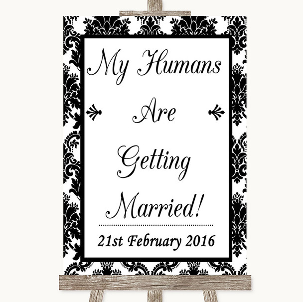 Black & White Damask My Humans Are Getting Married Customised Wedding Sign