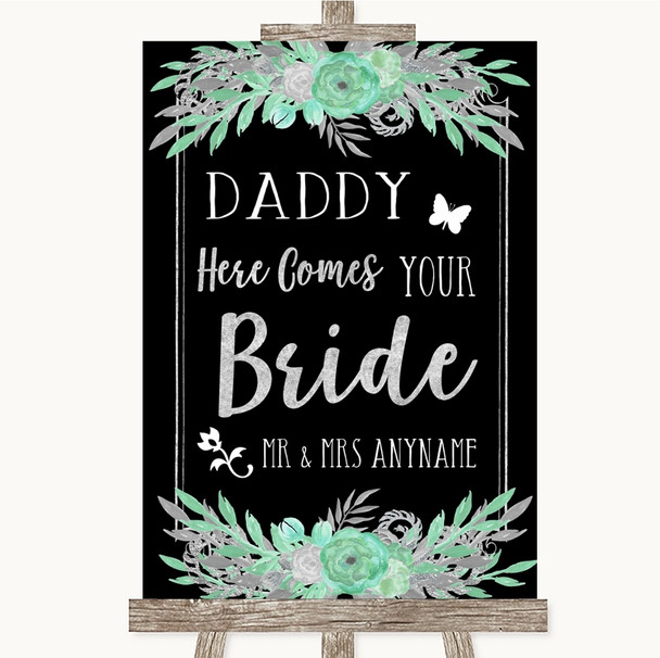 Black Mint Green & Silver Daddy Here Comes Your Bride Customised Wedding Sign