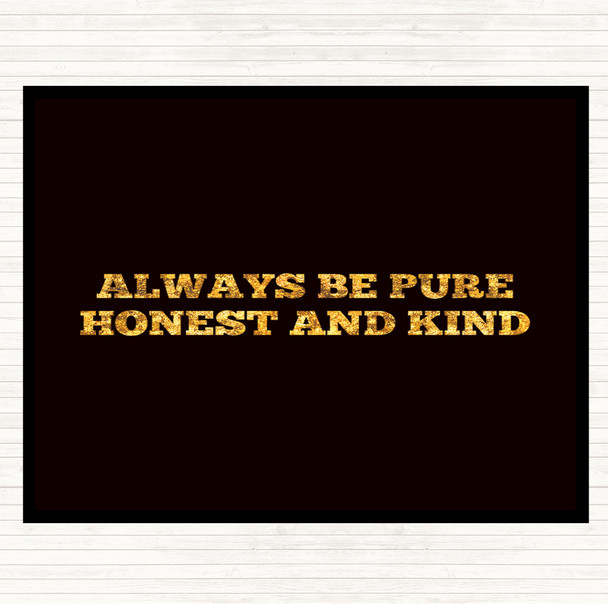 Black Gold Honest And Kind Quote Mouse Mat