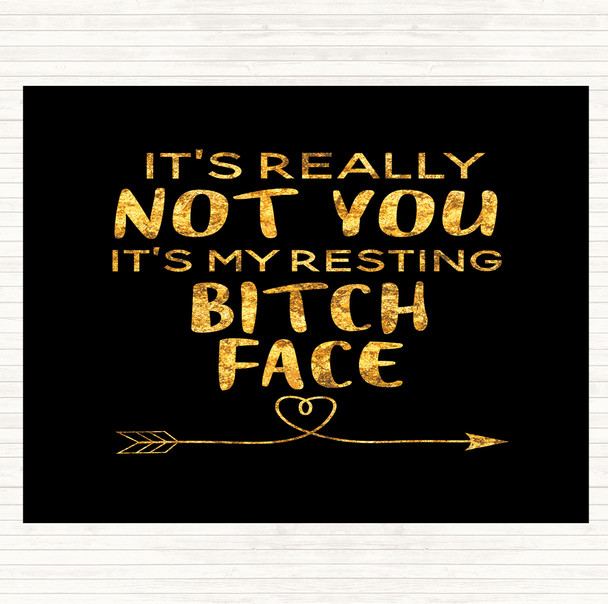 Black Gold Its Really Not You Quote Mouse Mat