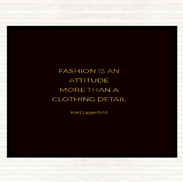 Black Gold Karl Lagerfield Fashion Is Attitude Quote Mouse Mat