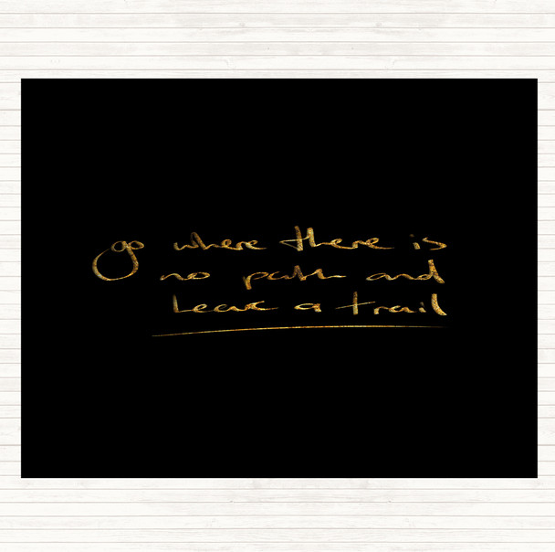 Black Gold Leave A Trail Quote Mouse Mat