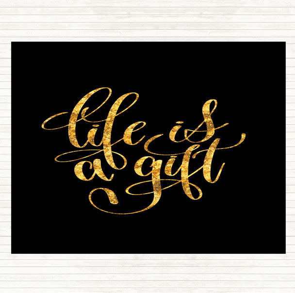 Black Gold Life Is A Gift Quote Mouse Mat