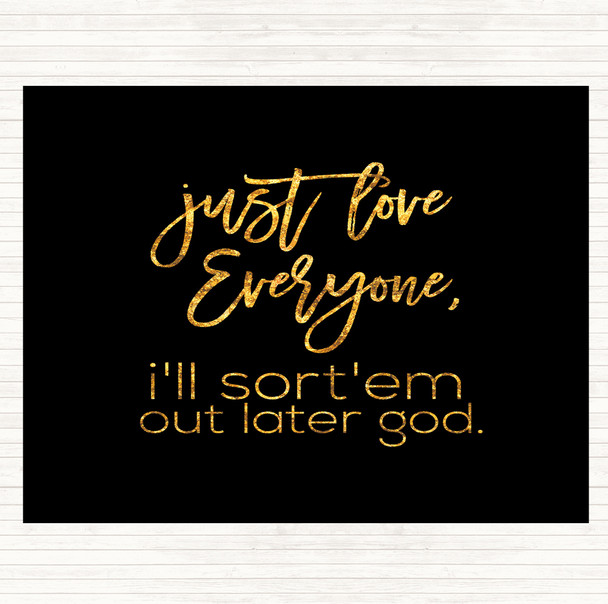 Black Gold Love Everyone Quote Mouse Mat