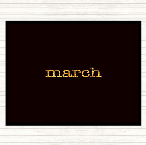 Black Gold March Quote Mouse Mat