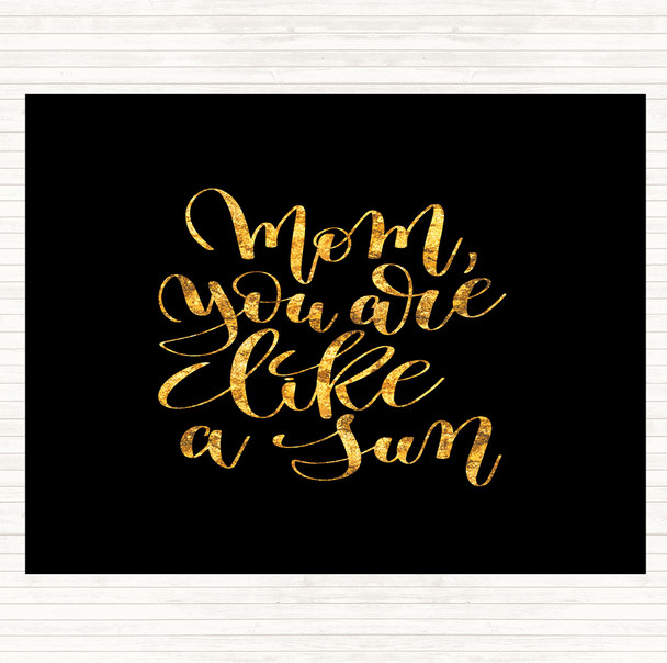 Black Gold Mom Like A Sun Quote Mouse Mat