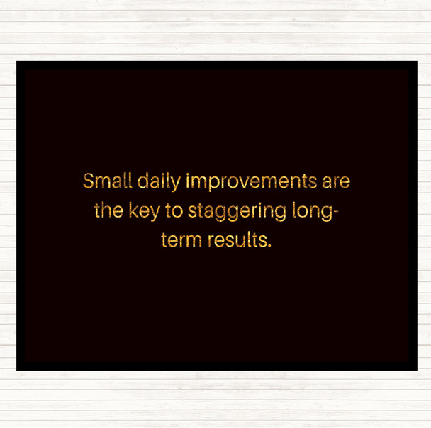 Black Gold Small Daily Improvements Quote Mouse Mat