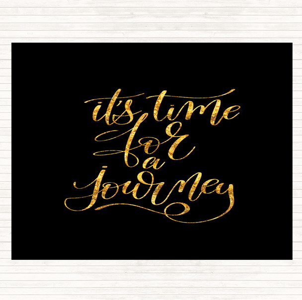 Black Gold Time For As Journey Quote Mouse Mat