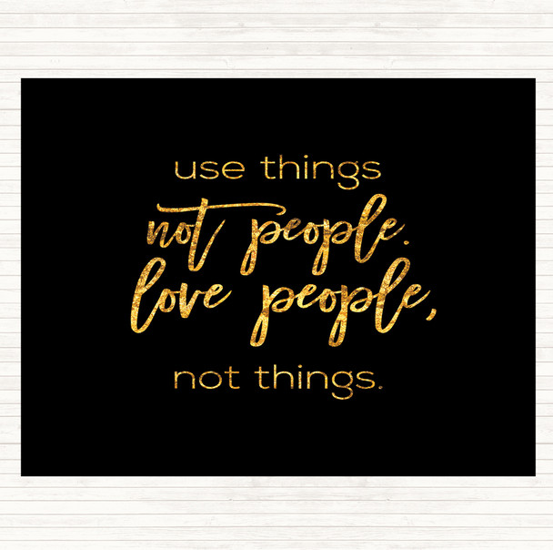 Black Gold Use Things Quote Mouse Mat