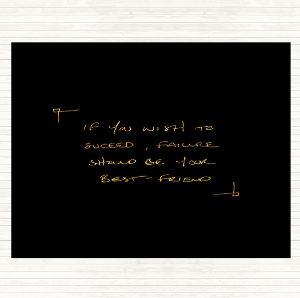 Black Gold Want To Succeed Quote Mouse Mat