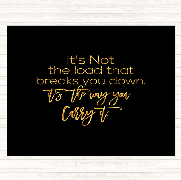 Black Gold Way You Carry Quote Mouse Mat