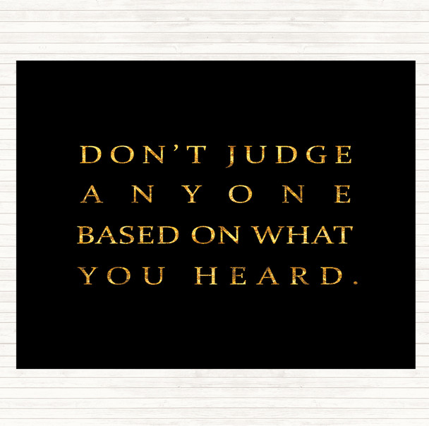 Black Gold What You Heard Quote Mouse Mat