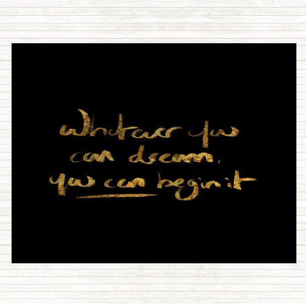 Black Gold Whatever You Dream Quote Mouse Mat