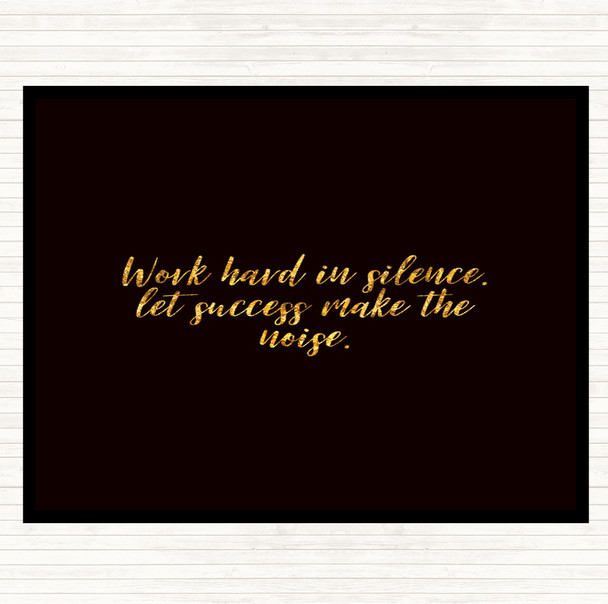 Black Gold Work Hard Quote Mouse Mat