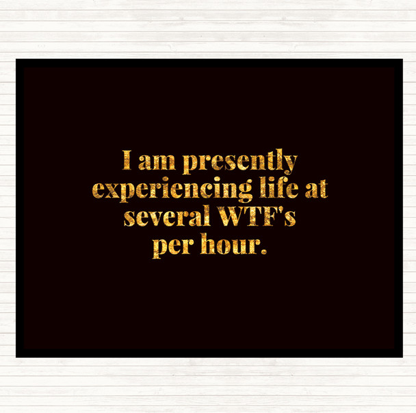 Black Gold Wtf'S Per Hour Quote Mouse Mat