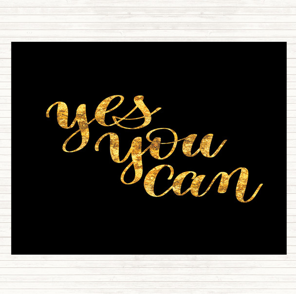 Black Gold Yes You Can Quote Mouse Mat
