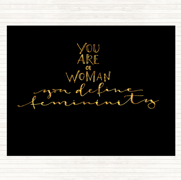 Black Gold You Are A Woman Quote Mouse Mat