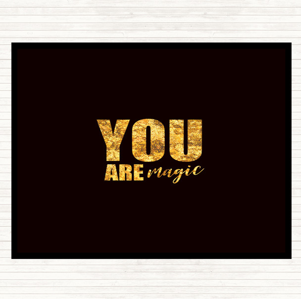 Black Gold You Are Magic Quote Mouse Mat
