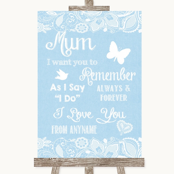 Blue Burlap & Lace I Love You Message For Mum Customised Wedding Sign