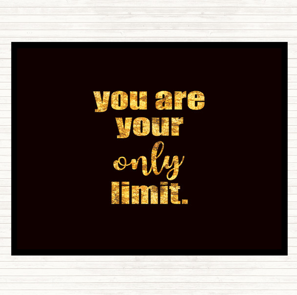Black Gold You Are Your Only Limit Quote Mouse Mat