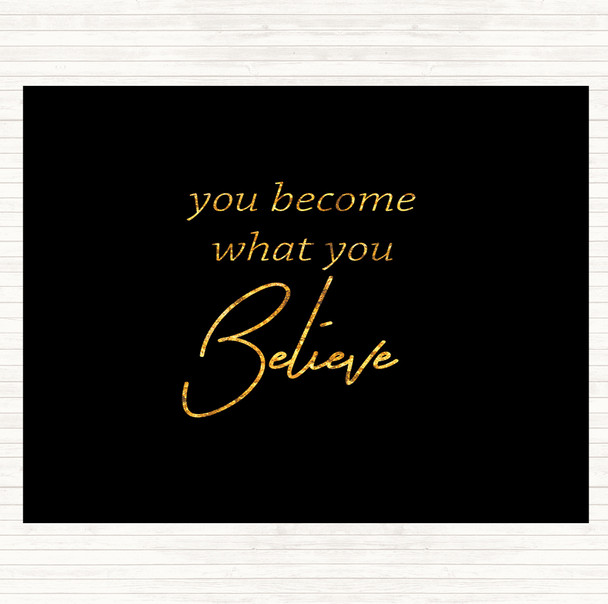 Black Gold You Become What You Believe Quote Mouse Mat