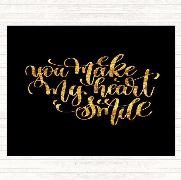 Black Gold You Make My Heart Smile Quote Mouse Mat
