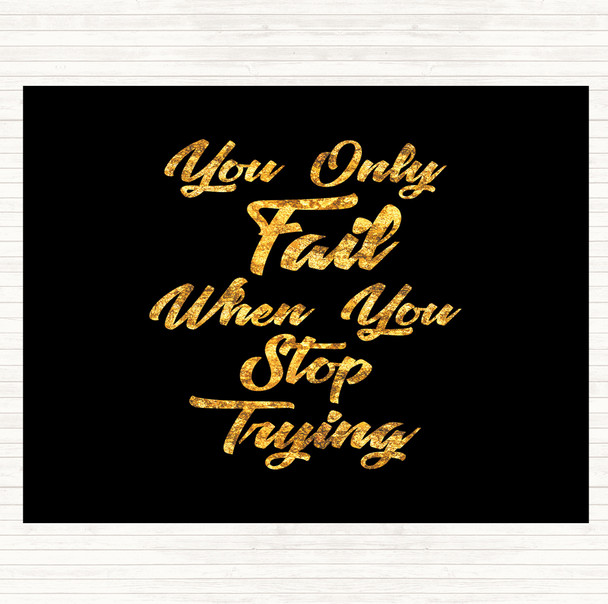 Black Gold You Only Fail Quote Mouse Mat