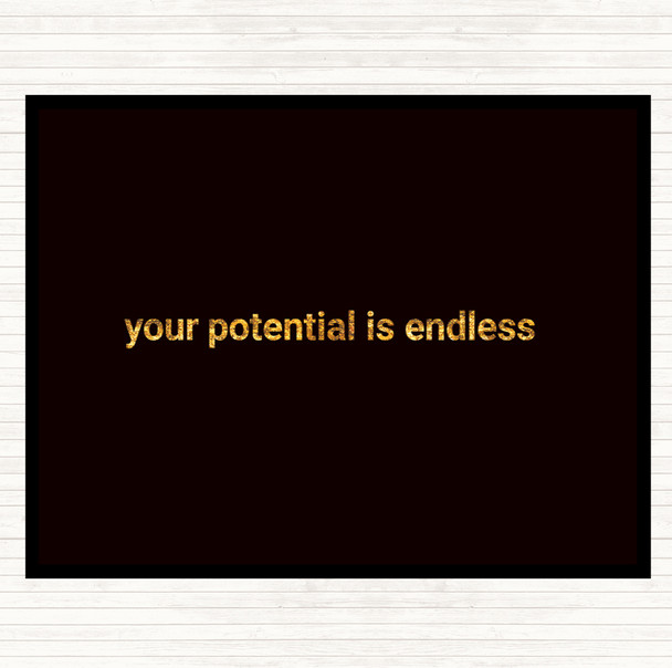 Black Gold Your Potential Is Endless Quote Mouse Mat