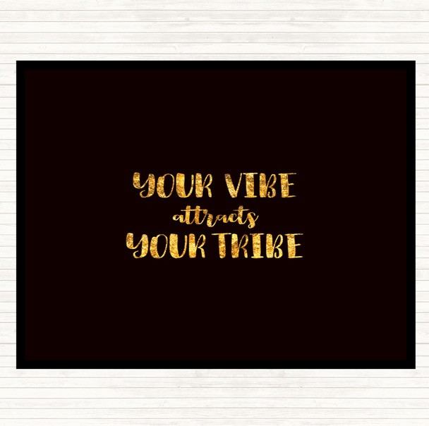 Black Gold Your Vibe Quote Mouse Mat