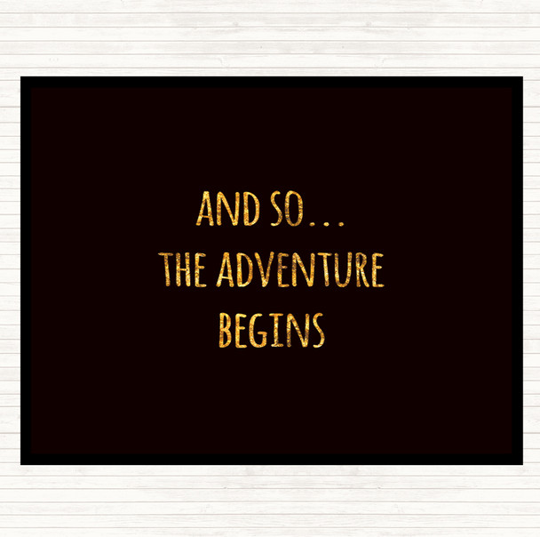 Black Gold Adventure Begins Quote Mouse Mat