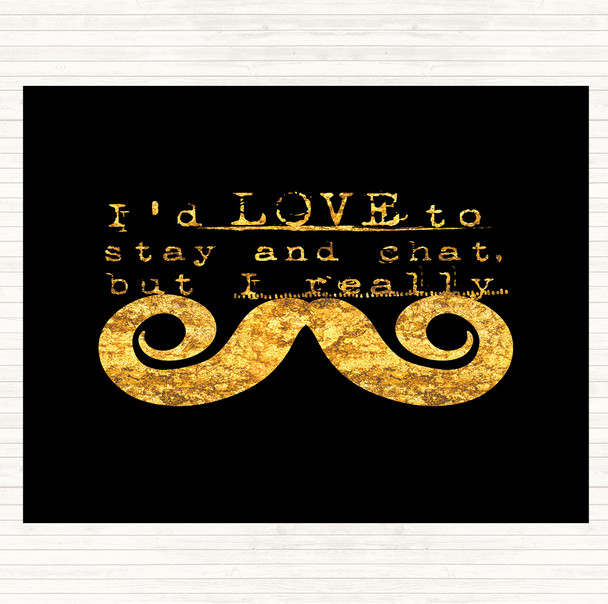 Black Gold Chat Mustache Quote Mouse Mat