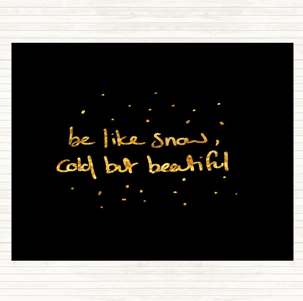 Black Gold Cold But Beautiful Quote Mouse Mat