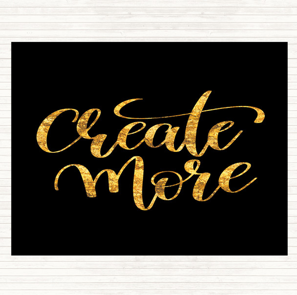 Black Gold Create More Quote Mouse Mat