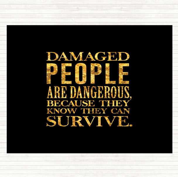 Black Gold Damaged People Quote Mouse Mat