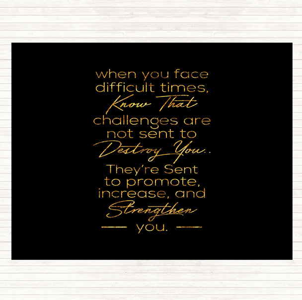 Black Gold Difficult Times Quote Mouse Mat