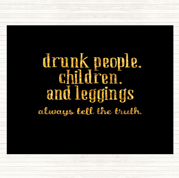 Black Gold Drunk People Children And Leggings Quote Mouse Mat